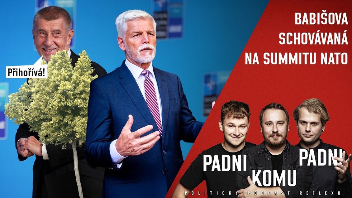 Padni komu padni LIVE: Osobní svědectví z Ankary. Babiš se na summitu NATO schovával Pavlovi